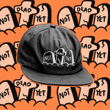Not Dead Yet Unstructured Cotton Cap
