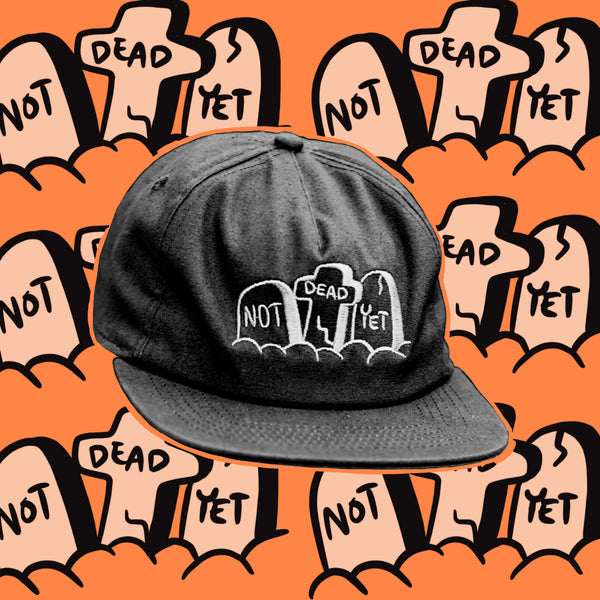 Not Dead Yet Unstructured Cotton Cap